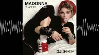 DJ Dhada - Madonna Classic Hits Mix