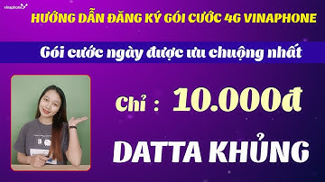 Hướng dẫn đăng ký các gói cước 4g vinaphone - Gói Cước ngày được ưa chuộng nhất - Chỉ 10k