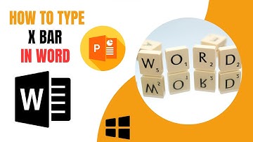 How to Type X BAR in Word