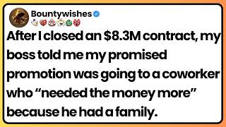 My boss gave my promotion to “someone who needs the money” after I closed the biggest deal.