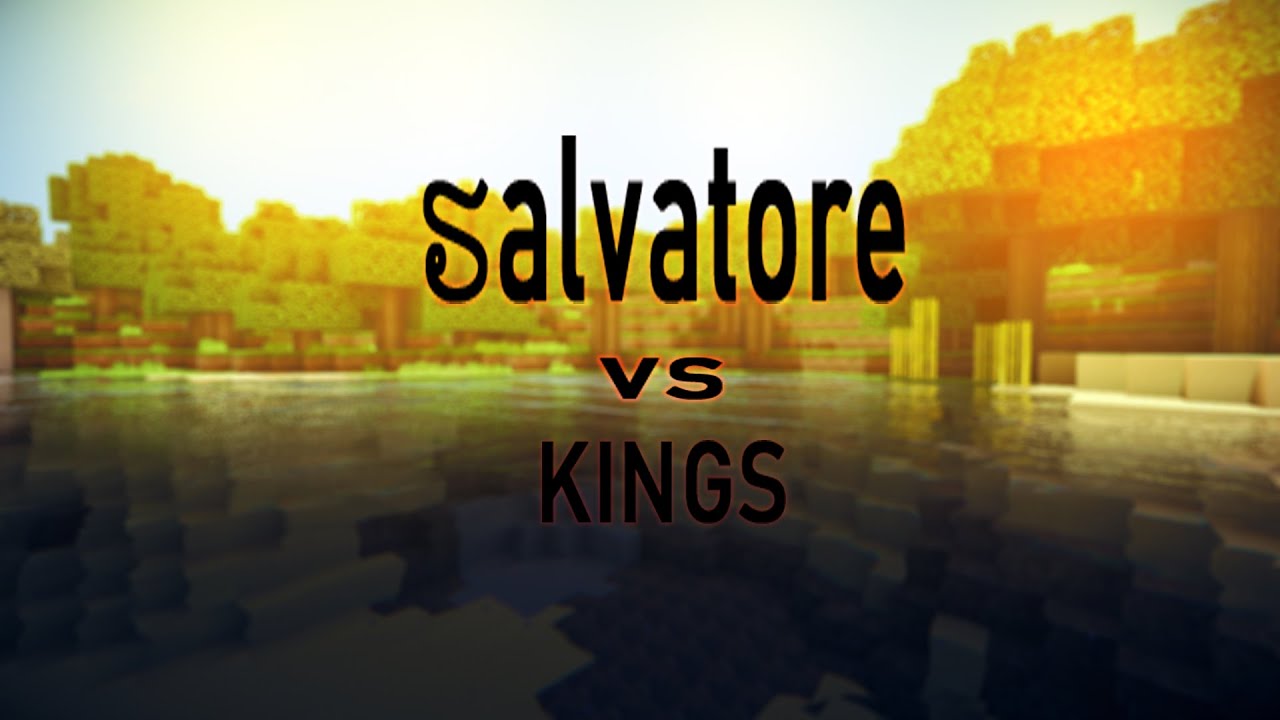 Salvatore VS Kings