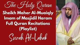 111 Surah Al-Lahab (Sheikh Maher Al-Muaiqly, Imam of Masjidil Haram) | Please share it!