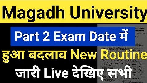 Magadh University 2021-24 Part2 Exam Date में हुआ बड़ा बदलाव New Routine जारी Live MU Update News