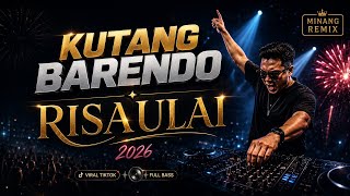 DJ Minang 2026 Kutang Barendo | Risaulai | Full Bass Booster 