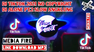 🎶Dj Alone Pt 2 Slow🔊Slow Angklung Viral Tiktok 2021 [ No Copyright Music ] Link Download Mp3🎧💯