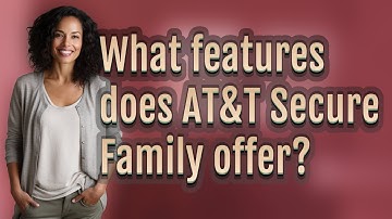 What features does AT&T Secure Family offer?