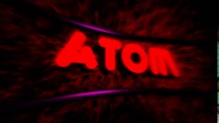 Intro aTom By iSoFX |INTRO FREE