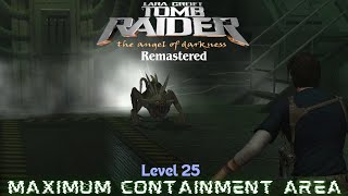 Tomb Raider 6 The Angel of Darkness Remastered - Playthrough - Level 25 – Maximum Containment Area