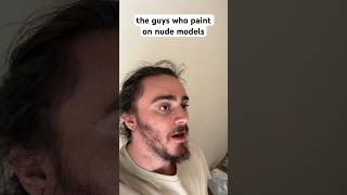 the guys who paint on nude models #shorts #comedy #funny