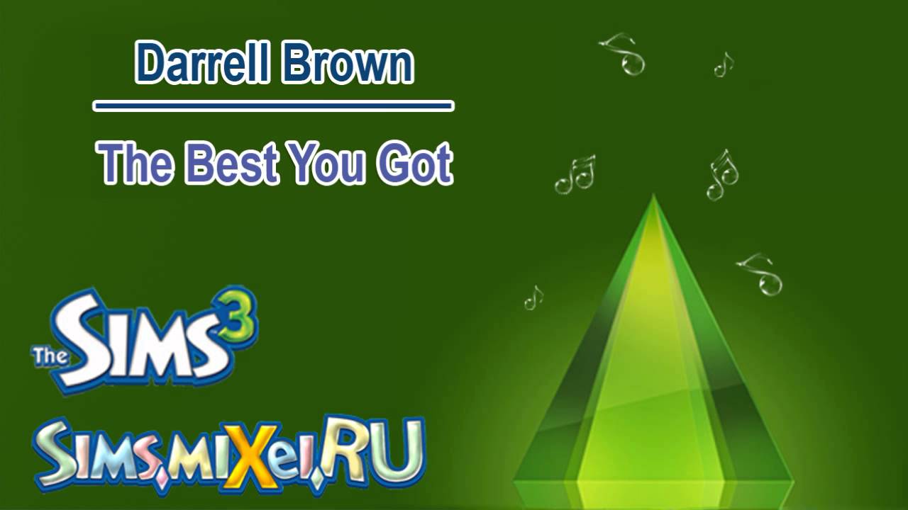 Darrell Brown - The Best You Got - Soundtrack The Sims 3