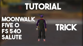 Tutorial Moonwalk Five O, Fs 540 And Salute Trick