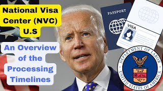 National Visa Center (NVC) U.S- An Overview of the Processing Timelines