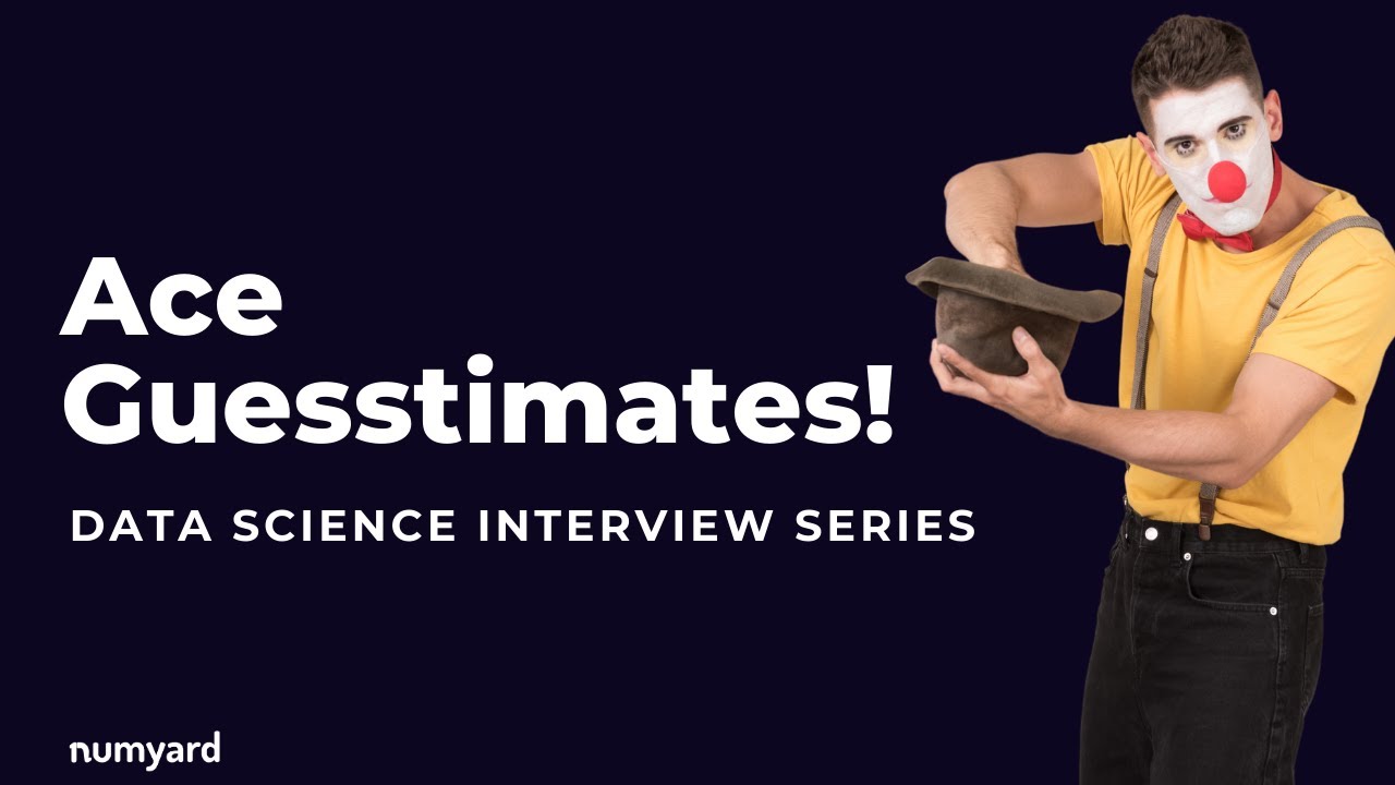 1. Вопросы для собеседования по науке о данных — Ace Guessstimates!