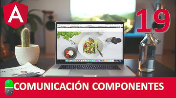 Curso Angular. Comunicación entre componentes I. Vídeo 19