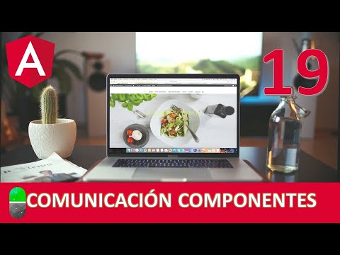 Curso Angular. Comunicación entre componentes I. Vídeo 19