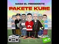 Pakete kure vol1  maso el presidente ft mr boy el chal vip el leo pa big trueno el sanchez