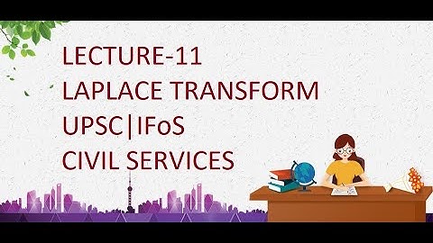 UPSC|Civil Services| IFoS|(Maths Optional)-Laplace Transform-Lecture-11