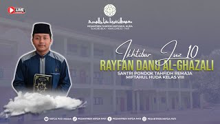 LIVE STREAMING - MAJELIS IKHTIBAR JUZ 10 - QORI' : RAYFAN DANU AL-GHAZALI - PTR-MH.