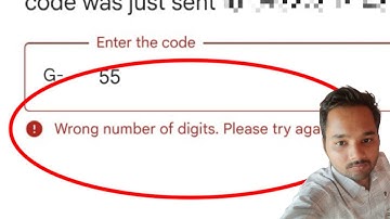 Enter Code Wrong Number Of Digits. Try Again | Google Account Recovery | Enter Code Kya Hota Hai