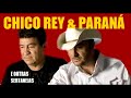 CHICO REY &amp; PARANÁ SUCESSOS HISTÓRIAS E RECORDAÇÕES DO UNIVERSO SERTANEJO parte02 TOP🌐SUCESS🌐S