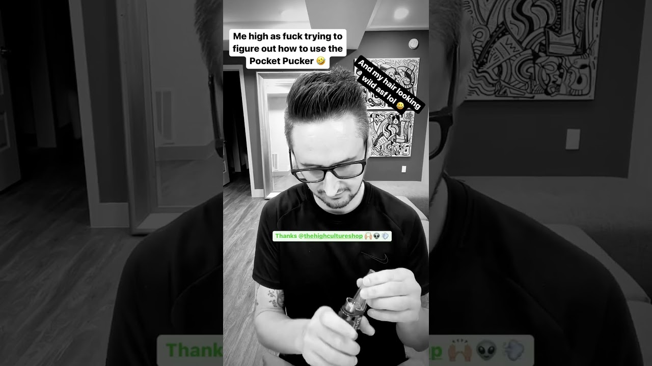 I always love a nice little e-dab rig… the Pucker Pocket is dope!! 👽💨