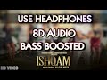 Ishqam 8d Audio Song  | Bass Boosted | Mika Singh Ft. Ali Quli Mirza