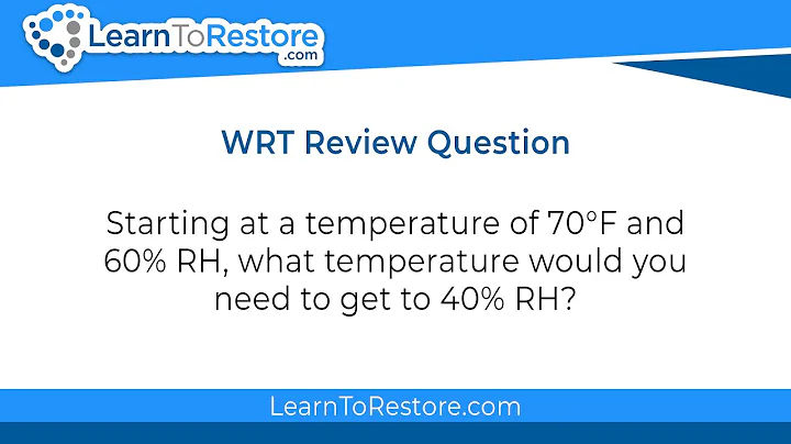 WRT Review Question - Psychrometry & Relative Humidity