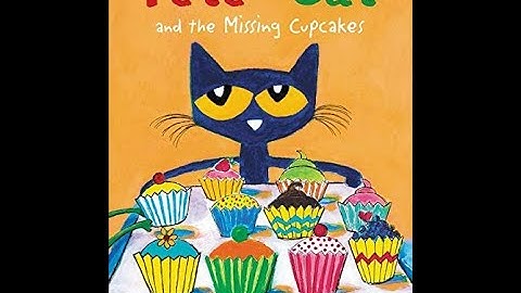 Pete the Cat and the Missing Cupcakes Read Aloud