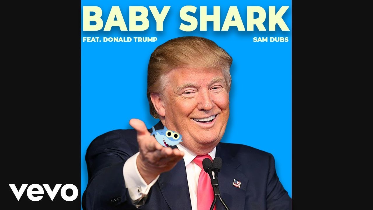 Donald Trump Singing Baby Shark Youtube
