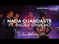 Ana Bolivar ft. Padre Chucho - Nada Guardaste (Modo Milagro LiveStream)