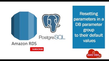 05 Resetting parameters in a DB parameter group to their default values