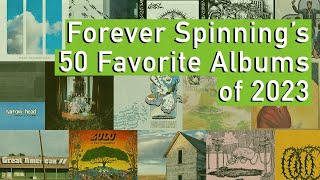 Forever Spinning's 50 Favorite Albums of 2023
