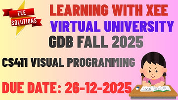 CS411 Visual Programming GDB Fall 2025 Virtual University of Pakistan