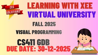 CS411 Visual Programming GDB Fall 2025 Virtual University of Pakistan