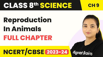 Reproduction In Animals - Full Chapter Explanation & NCERT Solutions | Class 8 Science Chapter 9