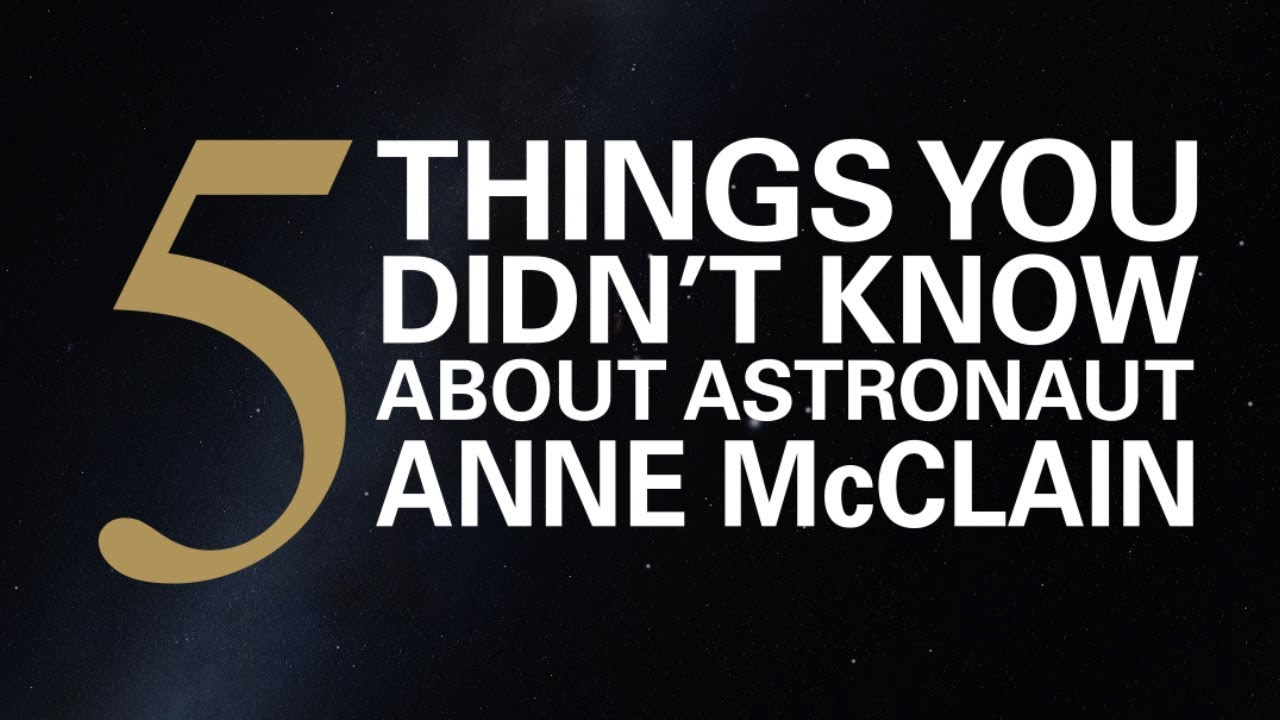 5 Things You Didn’t Know About Astronaut Anne McClain
