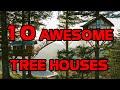 10 awesome tree houses