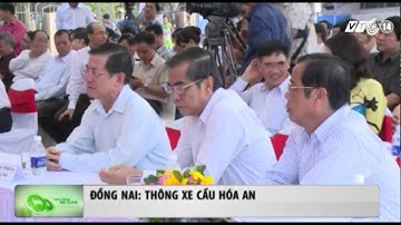 VTC14_Đồng Nai: Thông xe cầu Hóa An