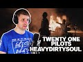 Rapper Reacts to TWENTY ONE PILOTS!! | HEAVYDIRTYSOUL (FIRST EVER REACTION)