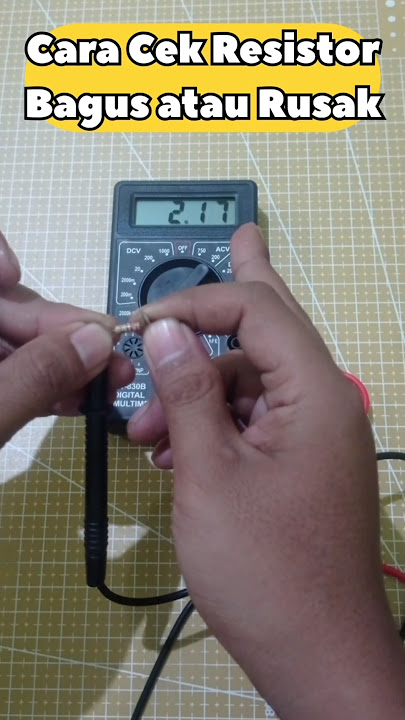 Cara Cek Resistor Bagus Atau Rusak