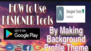 How to Use DESIGNER TOOLS APP By Making Background Profile Theme screenshot 5
