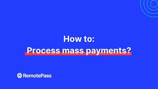 How To Process Mass Payments?