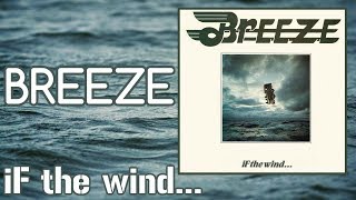 Breeze - iF the wind (1980) [Full Album] (File under: Art Rock, Soft Rock, Prog Rock)