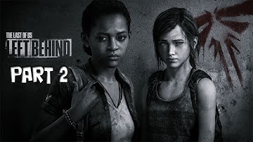 The Last of Us: Left Behind - Part 2 - Walkthrough Gameplay Playthrough Lets Play