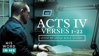 His Word In Me | Acts Chapter 4 Part 1 - Verses 1-22 | Pastor Kyle R. Allen