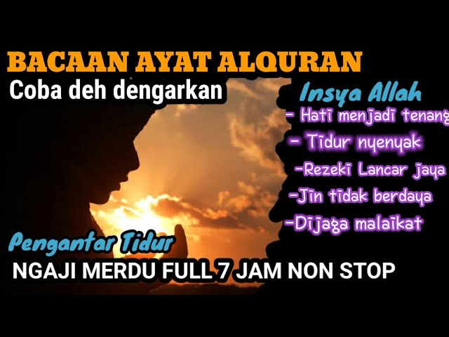 BACAAN AL QURAN PENGANTAR TIDUR || NGAJI MERDU FULL 7 JAM NON STOP JUZ 1-3 class=