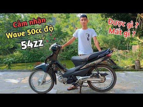 Video Wave 50cc Độ Full 54zz || Chơi máy độ Được gì và Mất... - youtube