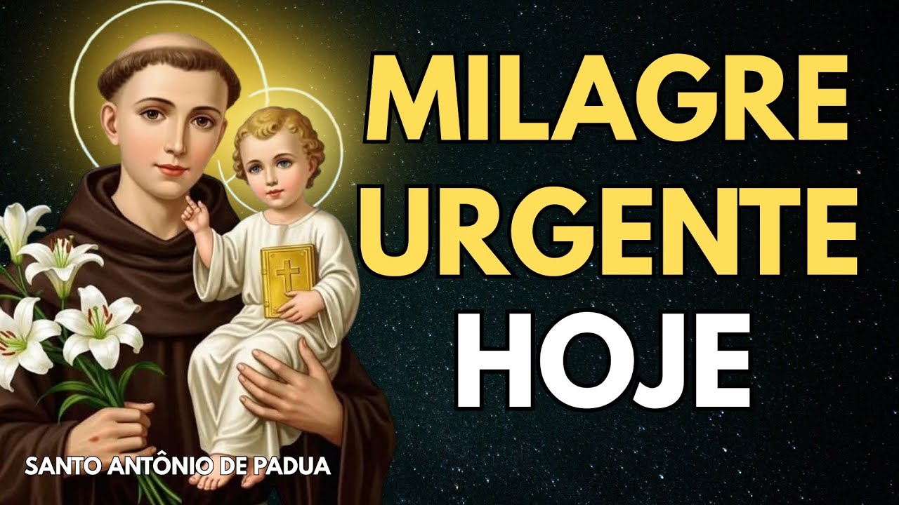 ORAÇÃO PODEROSA A SANTO ANTÔNIO PARA MILAGRE URGENTE