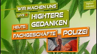 Polizei will Fachgeschäfte! - Montage sind Downer?! Wir machen uns live Hightere Gedanken!