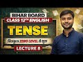 Bihar board class 12th english grammar tense | Lecture 8 | Class 12th English | Zero to Advanced